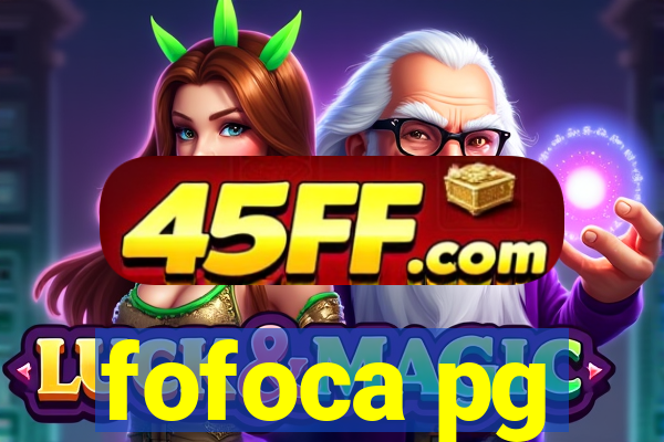 fofoca pg